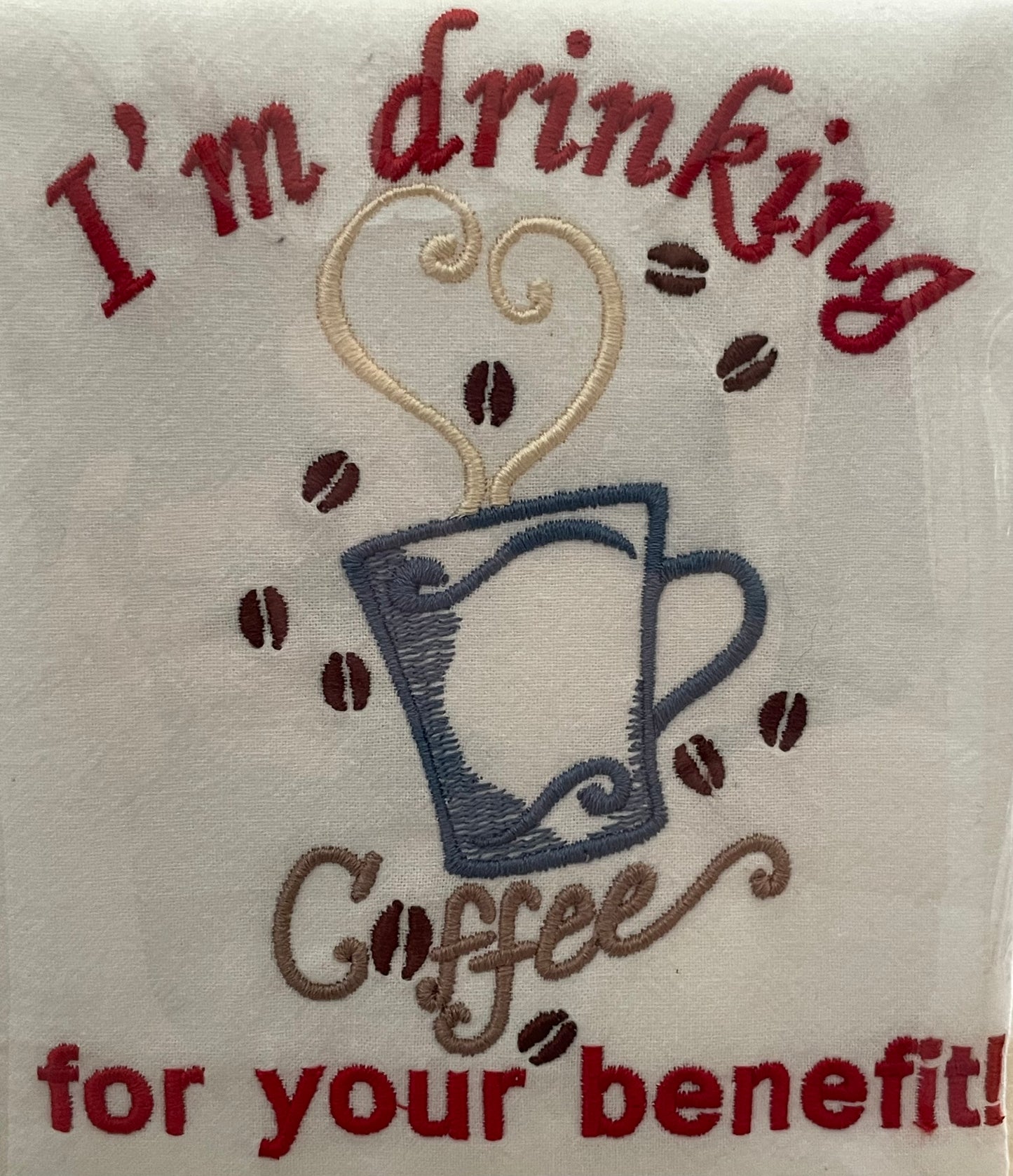 "Drinking Coffee for Your Benefit" Flour Sack Towel